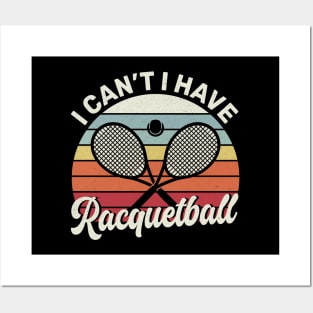Cool Racquetball Coach With Saying I Can't I Have Racquetball Posters and Art